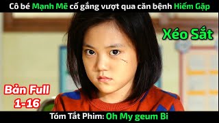 [Review Phim] Cô bé Mạnh Mẽ cố gắng vượt qua căn bệnh Hiếm Gặp