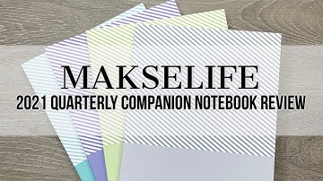 2021 Makselife Quarterly Companion Notebooks Review #makselife
