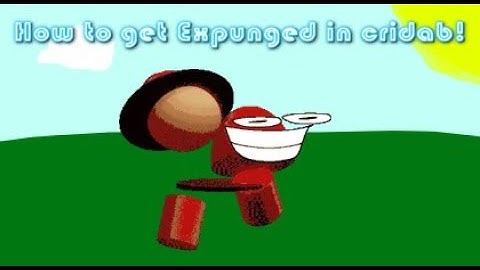 HOW TO GET UNFAIR EXPUNGED IN CRIDAB!