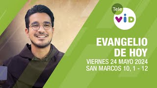 El evangelio de hoy Viernes 24 Mayo de 2024 📖 #LectioDivina #TeleVID