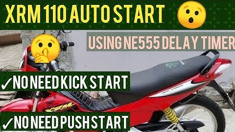 XRM 110 Auto START | NO NEED PUSH START & KICK START [ USING NE555 DELAY TIMER ]