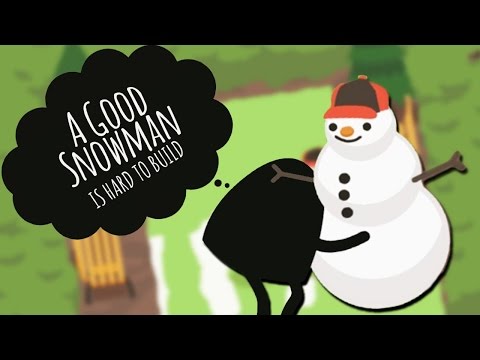A Good Snowman Is Hard To Build - полное прохождение игры
