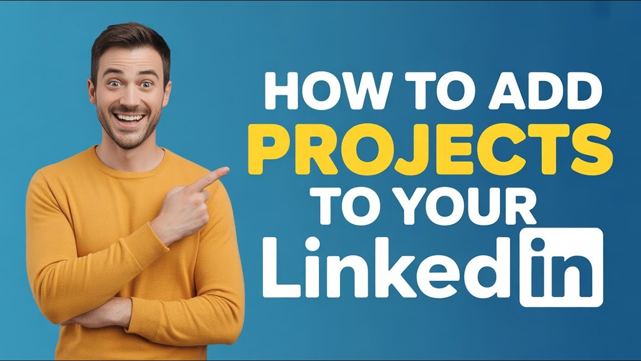 How to Add Projects to Your LinkedIn Profile (Step-by-Step for Freshers ...