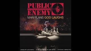 Public Enemy   Man Plans God Laughs