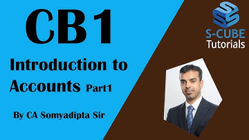 CB1 | Introduction to Accounts | Business Finance | CA Soumyadipta Das | SCUBE