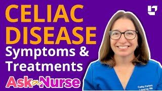 Celiac Disease; Symptoms & Treatments  Ask A Nurse | @LevelUpRN