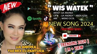 LIA ANDREA | WIS WATEK | LAGU TERBARU 2024 | LIA ANDREA OFFICIAL