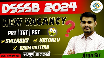 DSSSB 2024 | New Vacancy | Syllabus | Exam Pattern | PRT/ TGT/ PGT Full Details By Arun Sir