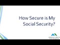 The future of social security  how secure is your social security benefit