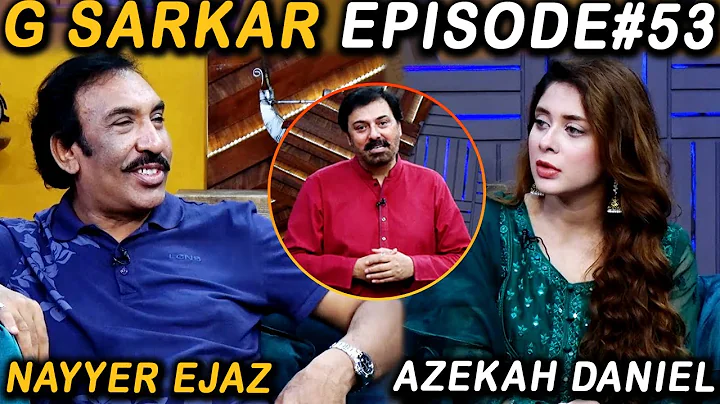 G Sarkar with Nauman Ijaz | Episode 53 | Nayyer Ej...