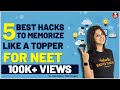 5 Best Hacks to Memorize Like a Topper For NEET By Dr. Vani Sood | Vedantu