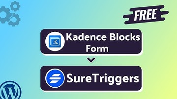 (Free) Integrating Kadence Blocks Form with SureTriggers | Step-by-Step Tutorial | Bit Integrations
