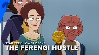 Star Trek: Lower Decks | The Ferengi Hustle | Paramount+