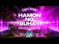 DISCO REMIX🔥🎶HAMON NG BUHAY🎶🔥 REGGAE HARDTEK MIX | PLEASE SUBSCRIBE 🔔