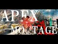 【APEX】『脳がバグる』キル集 / MONTAGE