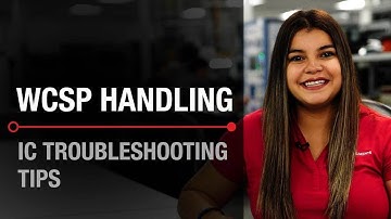 Troubleshooting Tips: IC - WCSP Handling