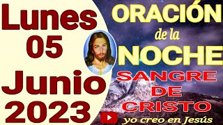 oración de la noche del dia lunes 05 de junio del 2023