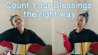 Count your Blessings the right way