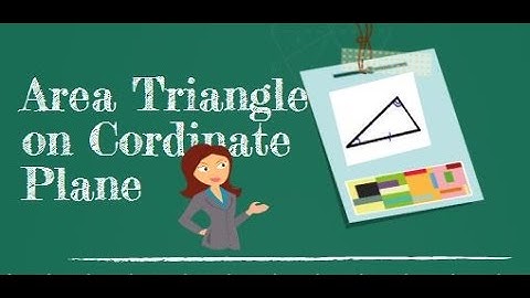 Area of a Triangle on a coordinate plane
