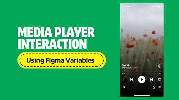 Media player interaction in Figma using variables