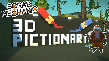 3D PICTIONARY! - Scrap Mechanic Multiplayer Gameplay - EP 215