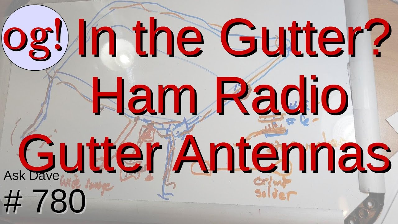 In the Gutter with Ham Radio (780) YouTube