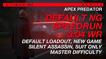 Apex Predator - Default NG Speedrun 3:04 [WR] SA/SO, Master | HITMAN 3