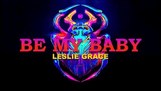 LESLIE GRACE-BE MY BABY(Traduzione Italiana)
