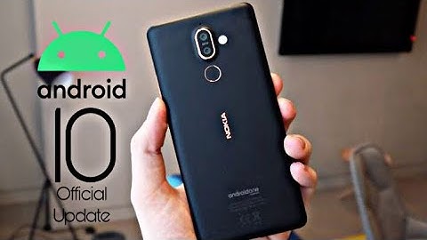 Nokia 7 Plus Official Android 10 Update
