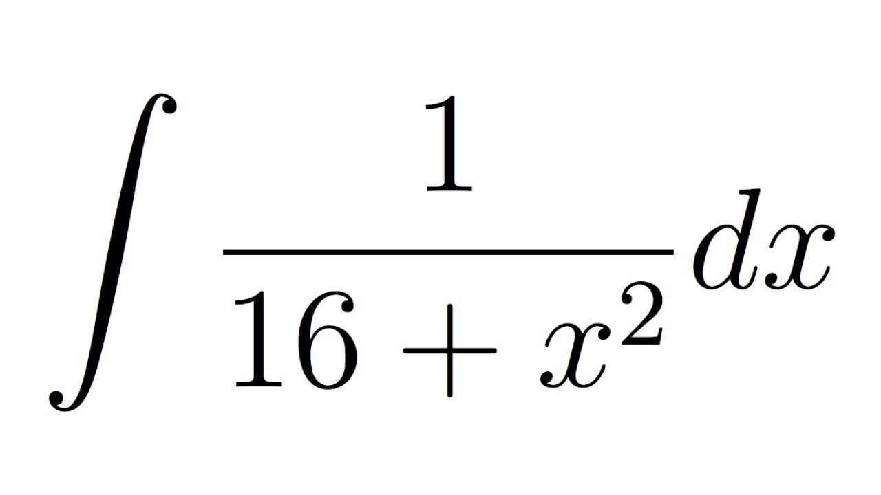 Integral of 1/(16+x^2) (substitution) YouTube