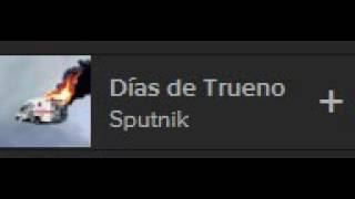 Vignette de la vidéo "Sputnik -  Dias De Trueno"