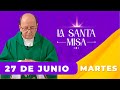 MISA DE HOY, Martes 27 De Junio De 2023, Padre Hernán Pinilla - Cosmovision