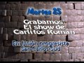 EL SHOW DE CARLITOS ROMAN - PROGRAMA DEL DIA 22/06/2013