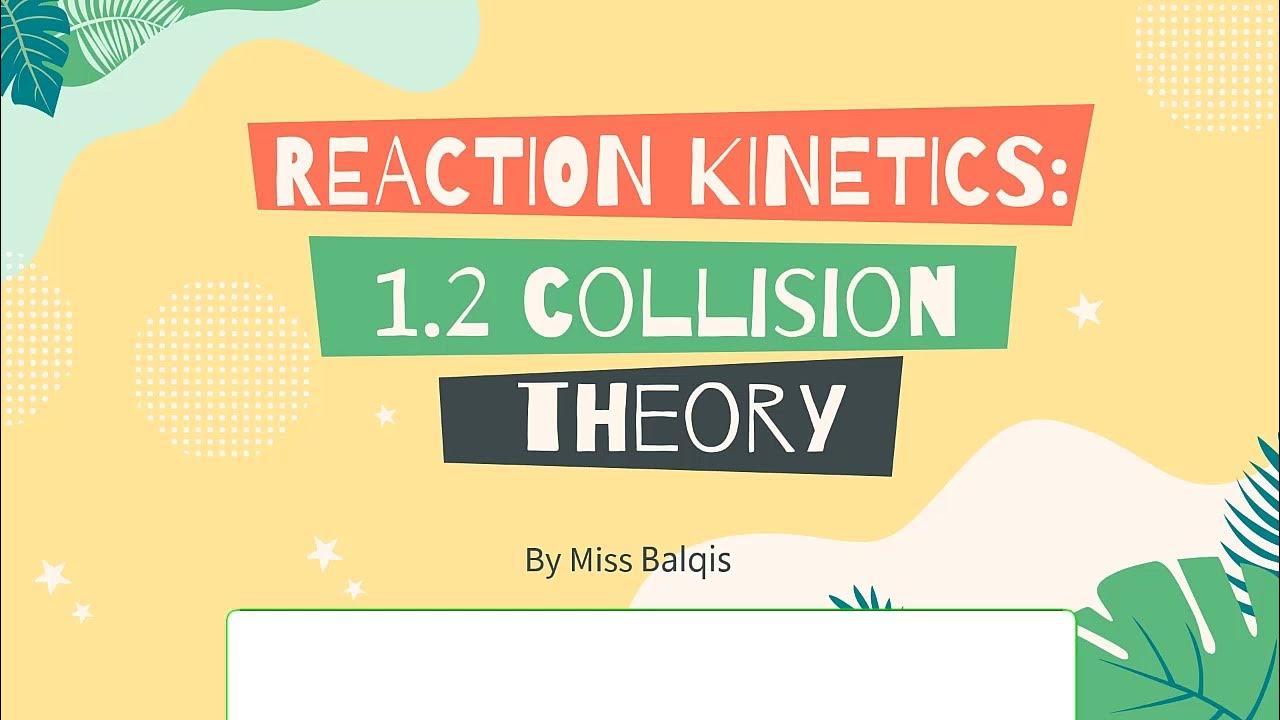 MATRICULATION CHEMISTRY SK025 1.2 COLLISION THEORY YouTube