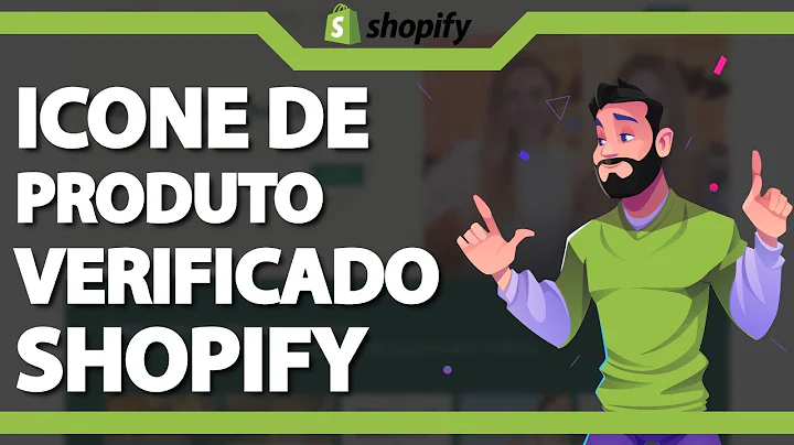 Aprenda a adicionar o ícone de produto verificado na sua loja Shopify