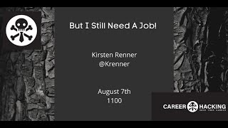 Full Kirsten Renner  - But I Still Need A Job - DEF CON 28 Career Hacking Village Update
