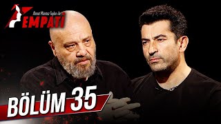 Empati 35. Bölüm - Kenan İmirzalıoğlu