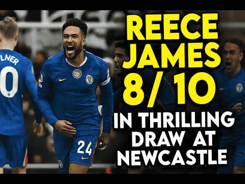 Reece James 810 in thrilling draw at Newcastle