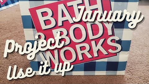 Bath and Body Works Project Use It Up // End of January Check-in