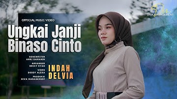 Indah Delvia - Ungkai Janji Binaso Cinto (Official Music Video)