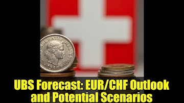UBS Forecast: EUR/CHF Outlook and Potential Scenarios