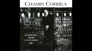 Video thumbnail of "Chamín Correa - Esta Triste Guitarra"
