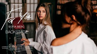 SOFIA BERG - FOR YOU ( BACKSTAGE ) СОФИЯ БЕРГ