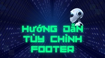 Hướng dẫn tùy chỉnh footer cho website wordpress