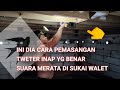 CARA PEMASANGAN TWETER INAP, SUARA MERATA