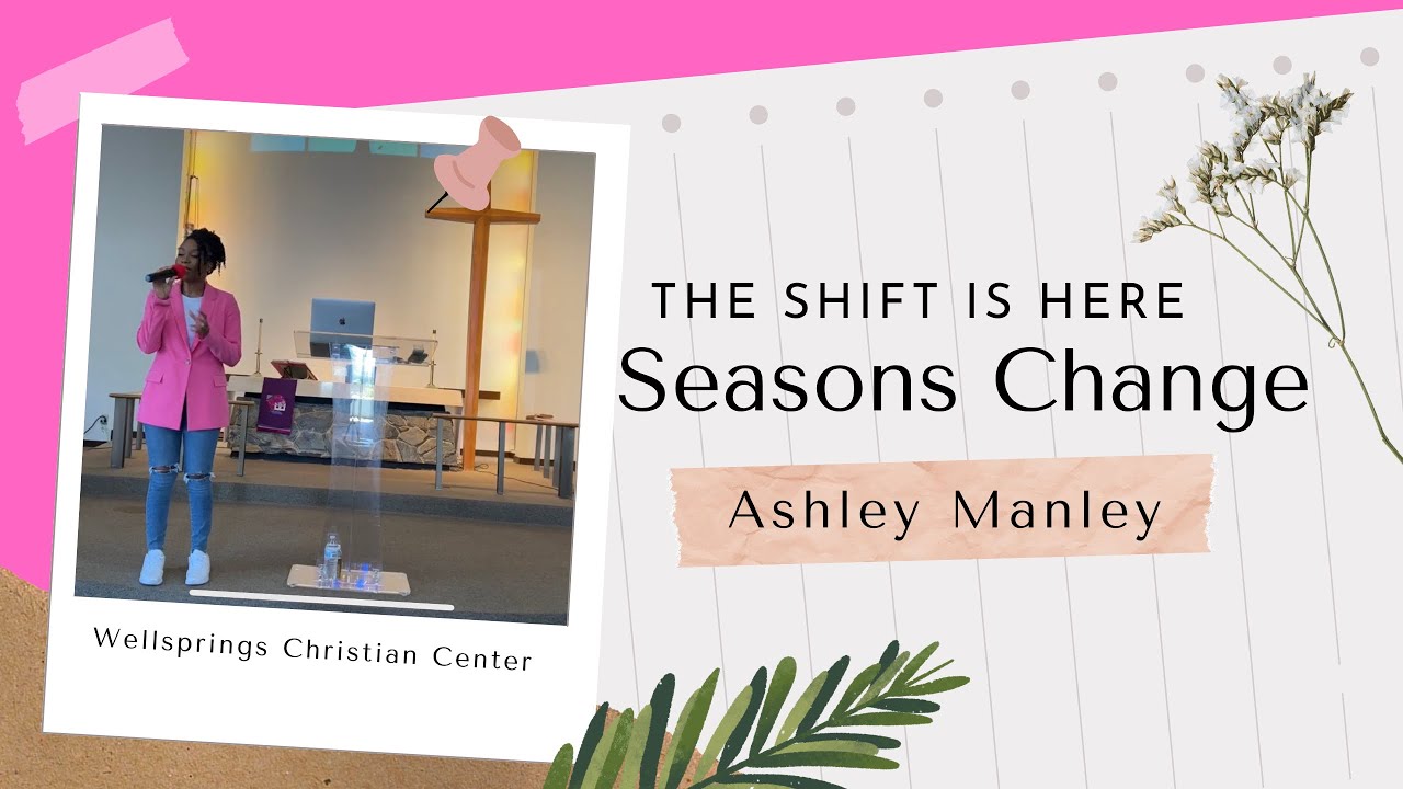Seasons Change Ashley Manley (Full Sermon) YouTube