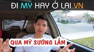 NÊN ĐI MỸ HAY Ở LẠI VIỆT NAM | Sự Thật Cuộc Sống Mỹ | Quang Lê TV #206
