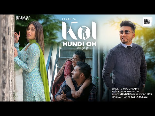 Kol Hundi Oh | PRABHI | Kamal Khangura | Latest Punjabi Song 2023 | Big 1 Music