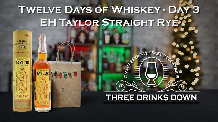 12 Days of Whiskey - Day 3 - EH Taylor Straight Ry...