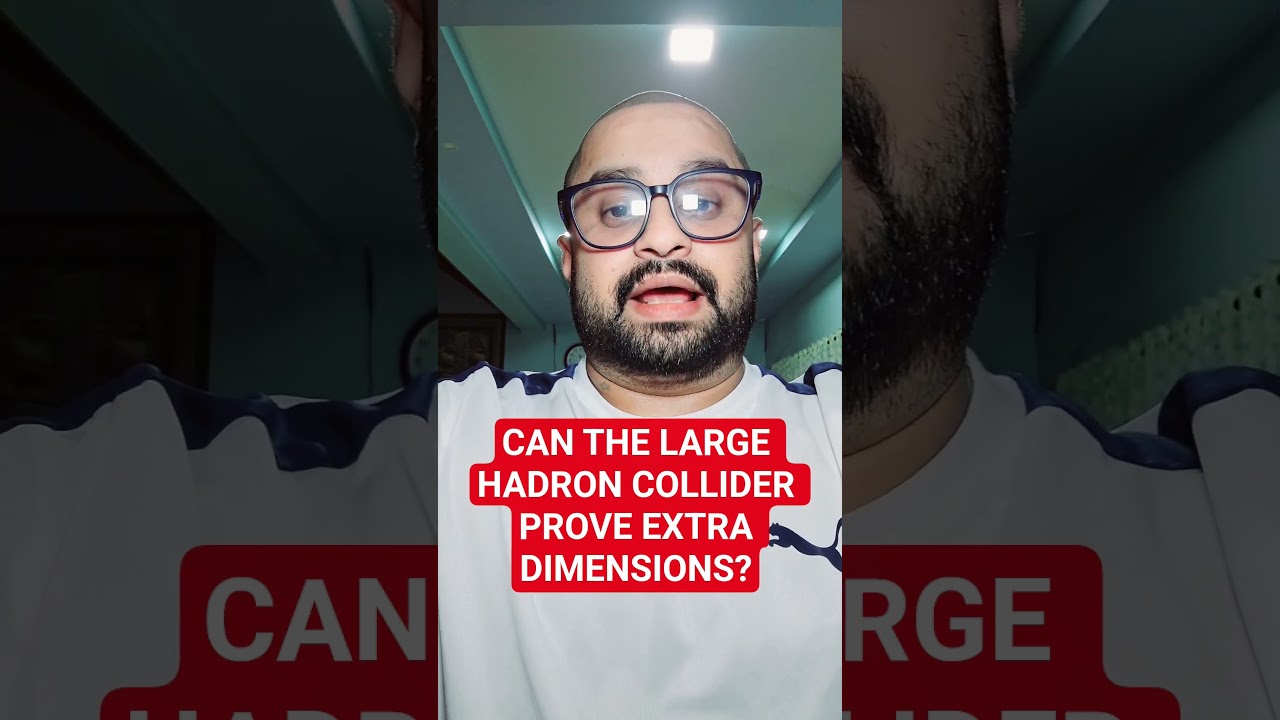 CAN THE LARGE HADRON COLLIDER PROVE EXTRA DIMENSIONS?